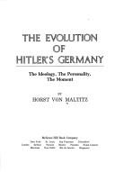 Cover of: The Evolution of Hitler's Germany by Horst Von Maltitz