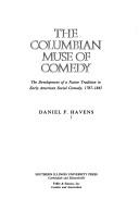 Cover of: The Columbian muse of comedy by Daniel F. Havens