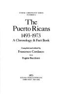 Cover of: The Puerto Ricans, 1493-1973: a chronology & fact book.