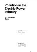 Cover of: Pollution in the electric power industry: its control and costs