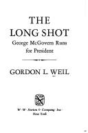 Cover of: The long shot: George McGovern runs for President