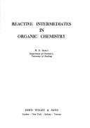 Reactive intermediates in organic chemistry by Neil S. Isaacs