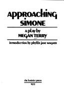 Cover of: Approaching Simone: a play.