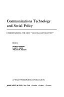 Communications technology and social policy : understanding the new 'cultural revolution'