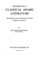 Cover of: Introduction to classical Arabic literature: with selections from representative works in English translation