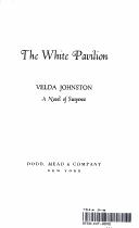 Cover of: The white pavilion: a novel of suspense.