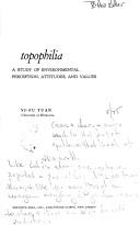 Cover of: Topophilia: a study of environmental perception, attitudes and values. --