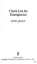 Cover of: Check list for emergencies. by Arnold, Peter