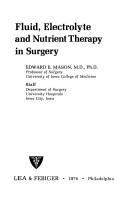 Fluid, electrolyte and nutrient therapy in surgery by Edward Eaton Mason