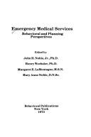 Cover of: Emergency medical services: behavioral and planning perspectives