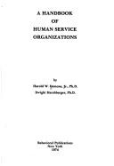 A handbook of human service organizations by Harold W. Demone