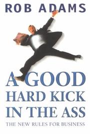 A good hard kick in the ass : basic training for entrepreneurs