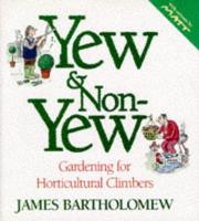 Yew and non-yew : gardening for horticultural climbers