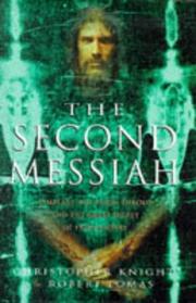 Cover of: THE SECOND MESSIAH: TEMPLARS, THE TURIN SHROUD AND THE GREAT SECRET OF FREEMASONRY