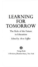 Cover of: Learning for tomorrow: the role of the future in education