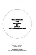 Cover of: Discussion: the process of group decision-making