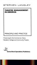 Cover of: Theatre management in America: principle and practice: producing for the commercial, stock, resident, college, and community theatre.