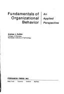 Cover of: Fundamentals of organizational behavior: an applied perspective