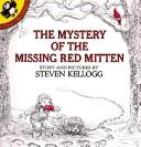 Cover of: The mystery of the missing red mitten. by Steven Kellogg