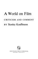 Cover of: A world on film: criticism and comment