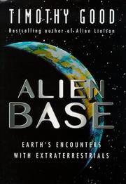 Alien base : Earth's encounters with extraterrestrials