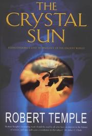 The crystal sun : rediscovering a lost technology of the Ancient World