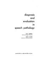 Cover of: Diagnosis and evaluation in speech pathology