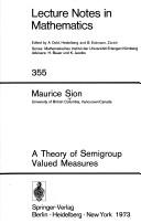 Cover of: A theory of semigroup valued measures. by Maurice Sion