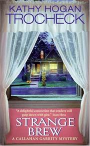 Cover of: Strange Brew (Callahan Garrity Mysteries) | Kathy Hogan Trocheck