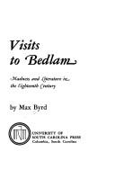Visits to Bedlam: madness and literature in the eighteenth century by Max Byrd