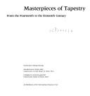 Cover of: Masterpieces of tapestry from the fourteenth to the sixteenth century