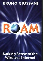 Roam : making sense of the wireless Internet