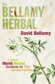 The Bellamy herbal : a whole herbal handbook for 21st century families