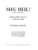 Cover of: Sieg Heil! (Hail to victory): An illustrated history of Germany from Bismarck to Hitler.