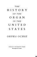 The history of the organ in the United States