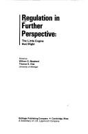 Cover of: Regulation in further perspective: the little engine that might.