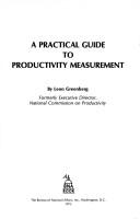A practical guide to productivity measurement by Leon Greenberg