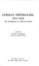 Cover of: German imperialism, 1914-1918: the development of a historical debate. --