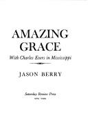 Cover of: Amazing grace; with Charles Evers in Mississippi. by Jason Berry