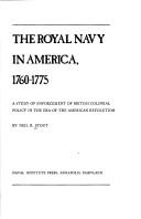 Cover of: The Royal Navy in America, 1760-1775: a study of enforcement of British colonial policy in the era of the American Revolution