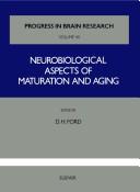 Neurobiological aspects of maturation and aging : proceedings of a symposium, sponsored by the International Society of Psychoneuroendocrinology, and held at Downstate Medical Center, State University