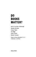 Do books matter? : [proceedings of a seminar promoted by the Working Party on Library and Book Trade Relations and the National Book League]