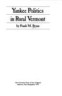 Cover of: Yankee Politics in Rural Vermont