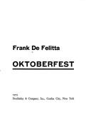 Cover of: Oktoberfest. by Frank De Felitta