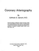 Coronary arteriography by Goffredo G. Gensini