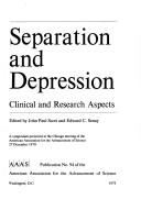 Cover of: Separation and depression: clinical and research aspects: a symposium presented at the Chicago meeting of the American Association for the Advancement of Science, 27 December 1970.
