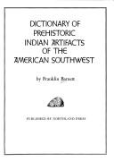 Cover of: Dictionary of prehistoric Indian artifacts of the American Southwest. by Franklin Barnett