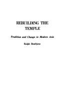 Cover of: Rebuilding the temple | Ralph Buultjens