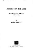 Cover of: Boasting in the Lord: the phenomenon of prayer in Saint Paul