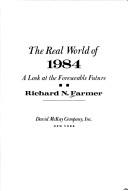 Cover of: The real world of 1984: a look at the foreseeable future